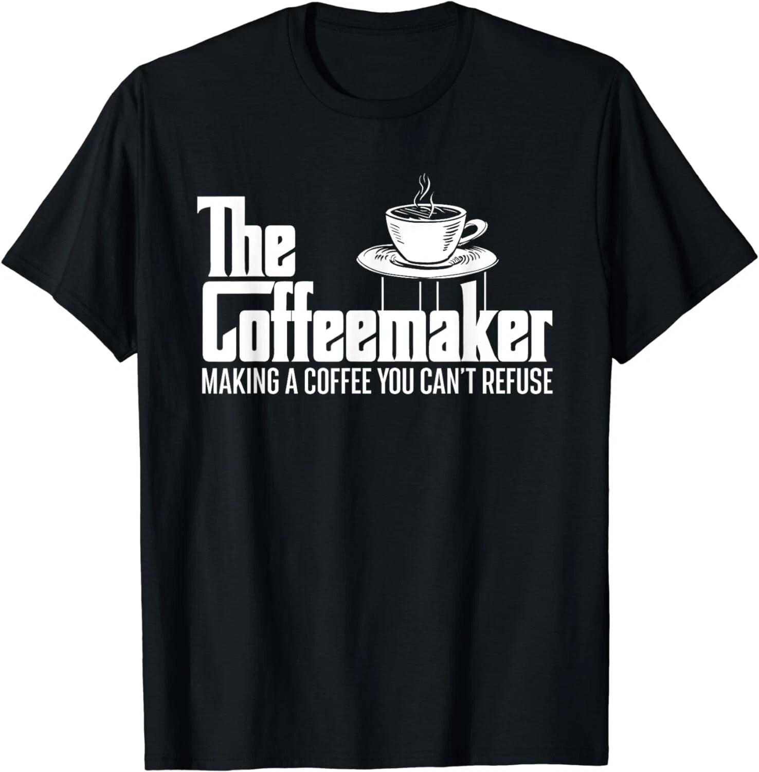 

The Coffeemaker Making A Coffee You Can_t Refuse - Barista Gifts Unisex T-Shirt S