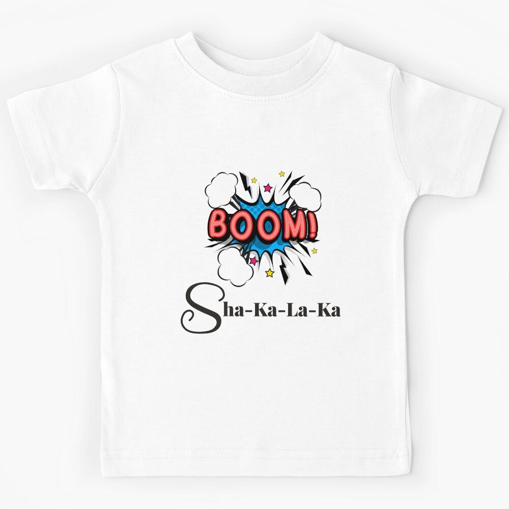 Boom-Sha-Ka-La-Ka Kids T-Shirt 120