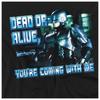 Robocop Unisex Adult Dead Or Alive T-Shirt