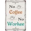"Coffee No Workee" Funny Metal Tin Sign - Vintage Coffee Decor for Home Kitchen Cafe Bar Office, Coffee Lover Gift