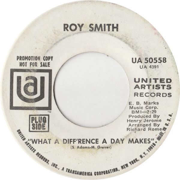 7inch Record ROY SMITH  What A Diffrence A Day Makes UA50558PROMO United Artists  1970 US SoulFunk Used