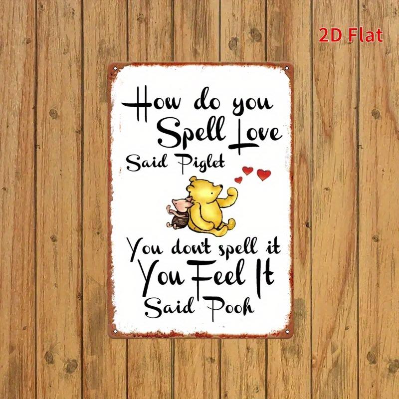 2D Flat, 2D Flat Effect Piece Winnie and Pijam Classic Dialogue: You Don't Spell Love, Feel It 8x12 Inches, Iron Hanging Wall Su
