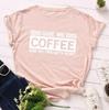 Give Me Coffee Letter Print T Shirt Women Short Sleeve O Neck Loose Tshirt Summer Women Tee Shirt Tops Camisetas Mujer