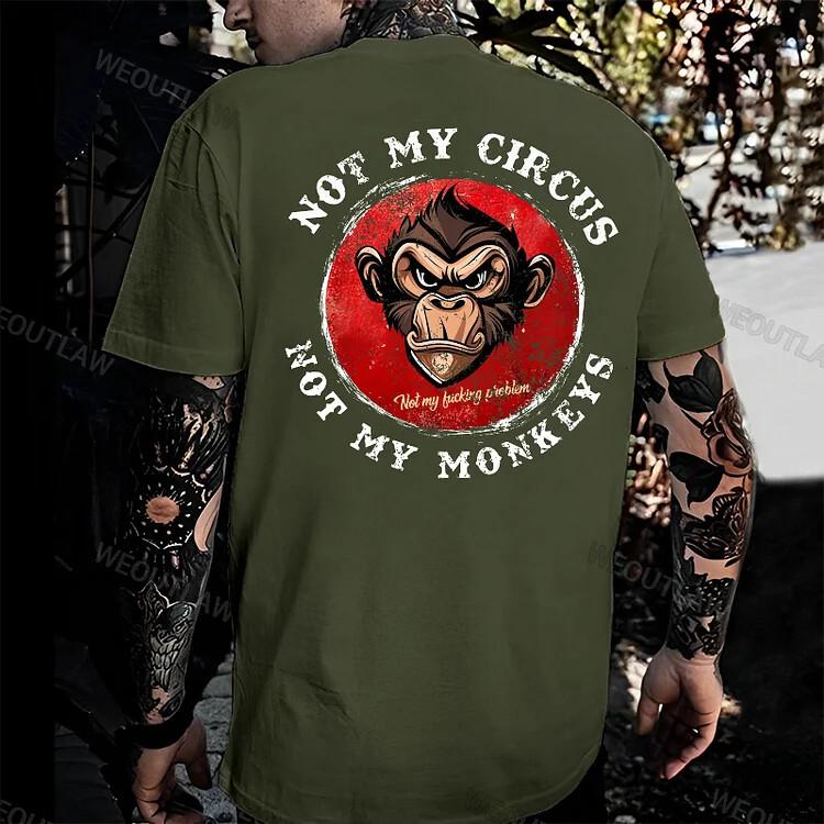 Not My Circus Not My Monkeys Not My Problem Print TShirt Unisex T-Shirt L