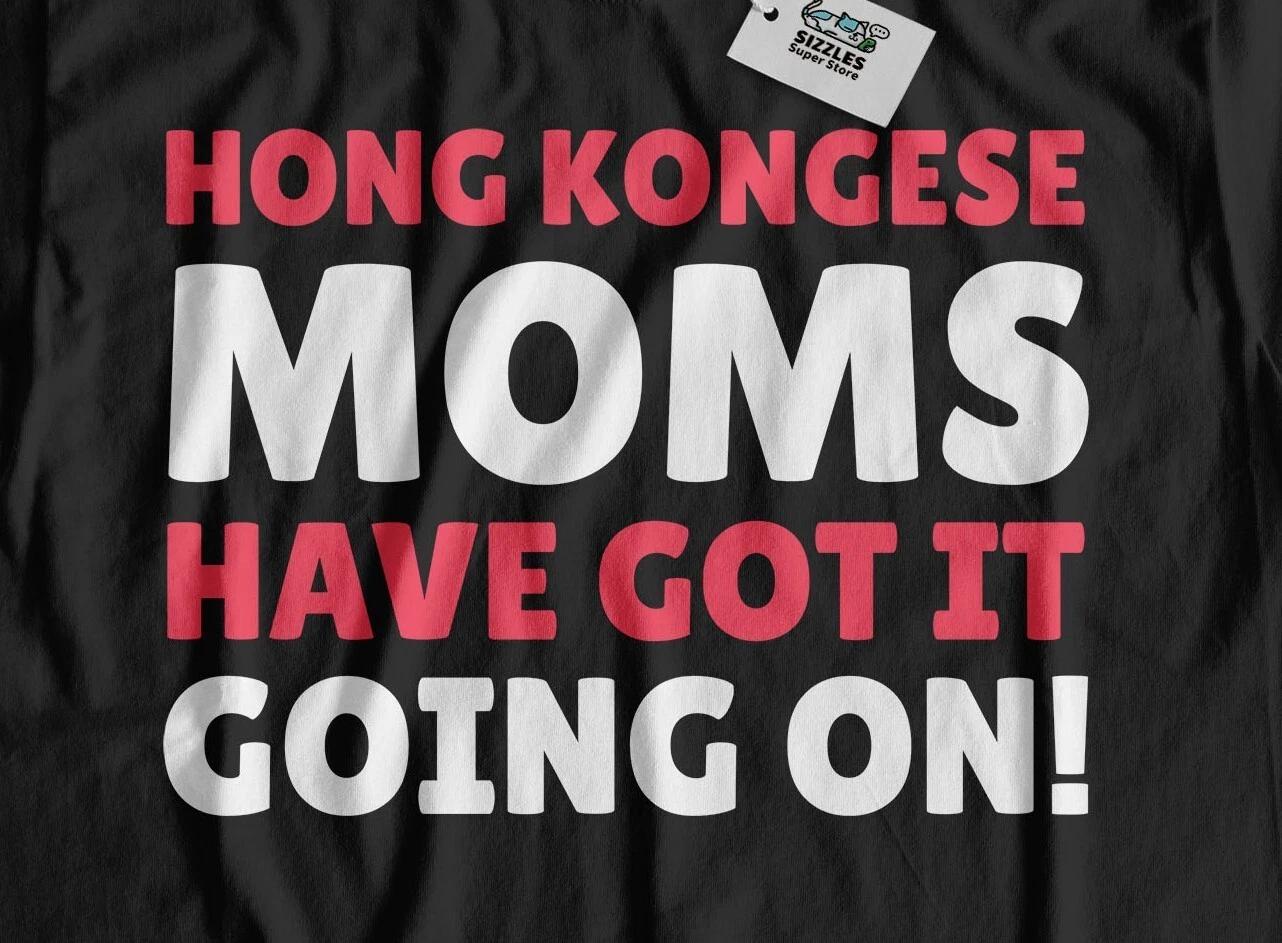 

Funny Hong Kongese Mom T-Shirt Hong Kong Mothers Day Gifts S