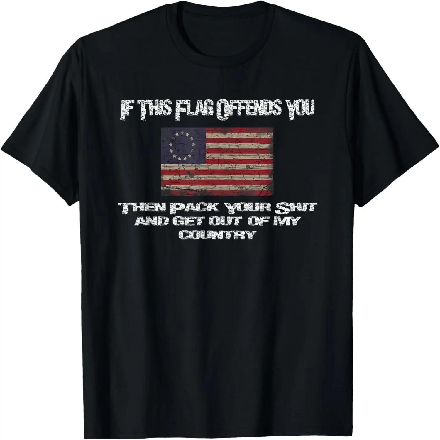 If This Flag Offends You Get Out Flag Patriotic T-Shirt S