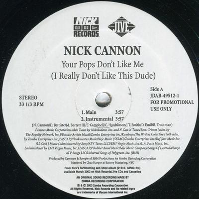 12inch Record NICK CANNON  Your Pops Dont Like Me I Really D JDAB495121 NICK 2003 US Rap  HipHopRB Used