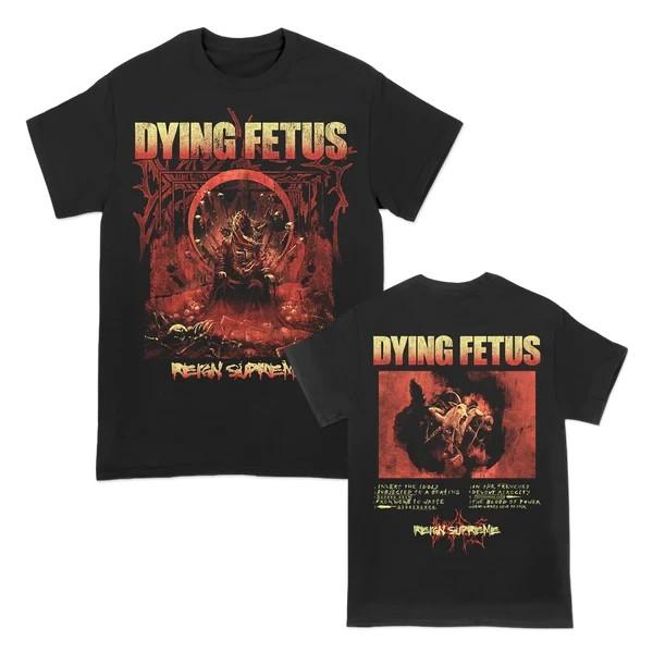 DYING FETUS REIGN SUPREME Unisex Cotton Classic Gift Fan T-shirt All Sizes LI077