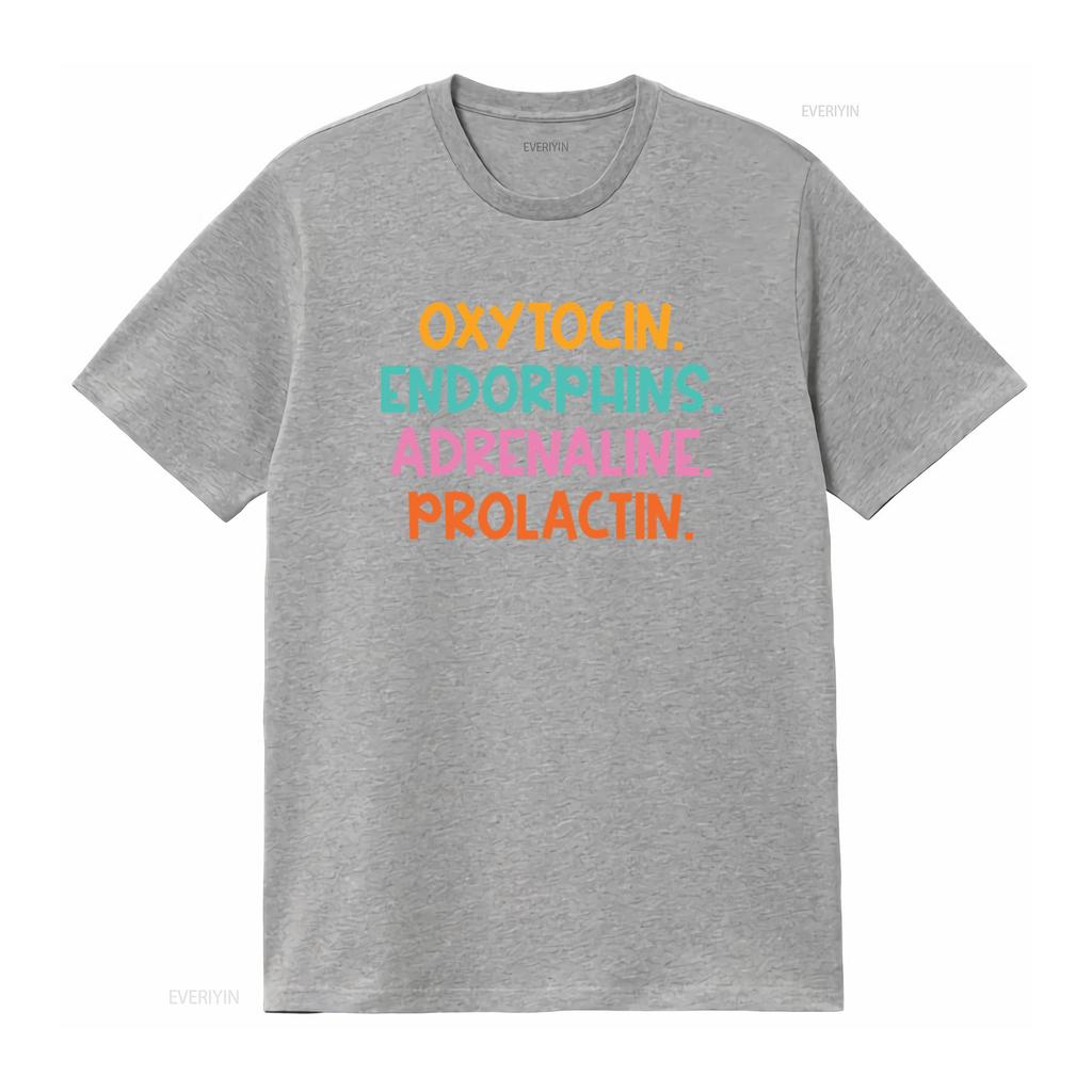 Oxytocin Endorphins Adrenaline Prolactin Hormones Midwife Doula Funny Happiness Birth Worker Appreciation T Shirt vintage