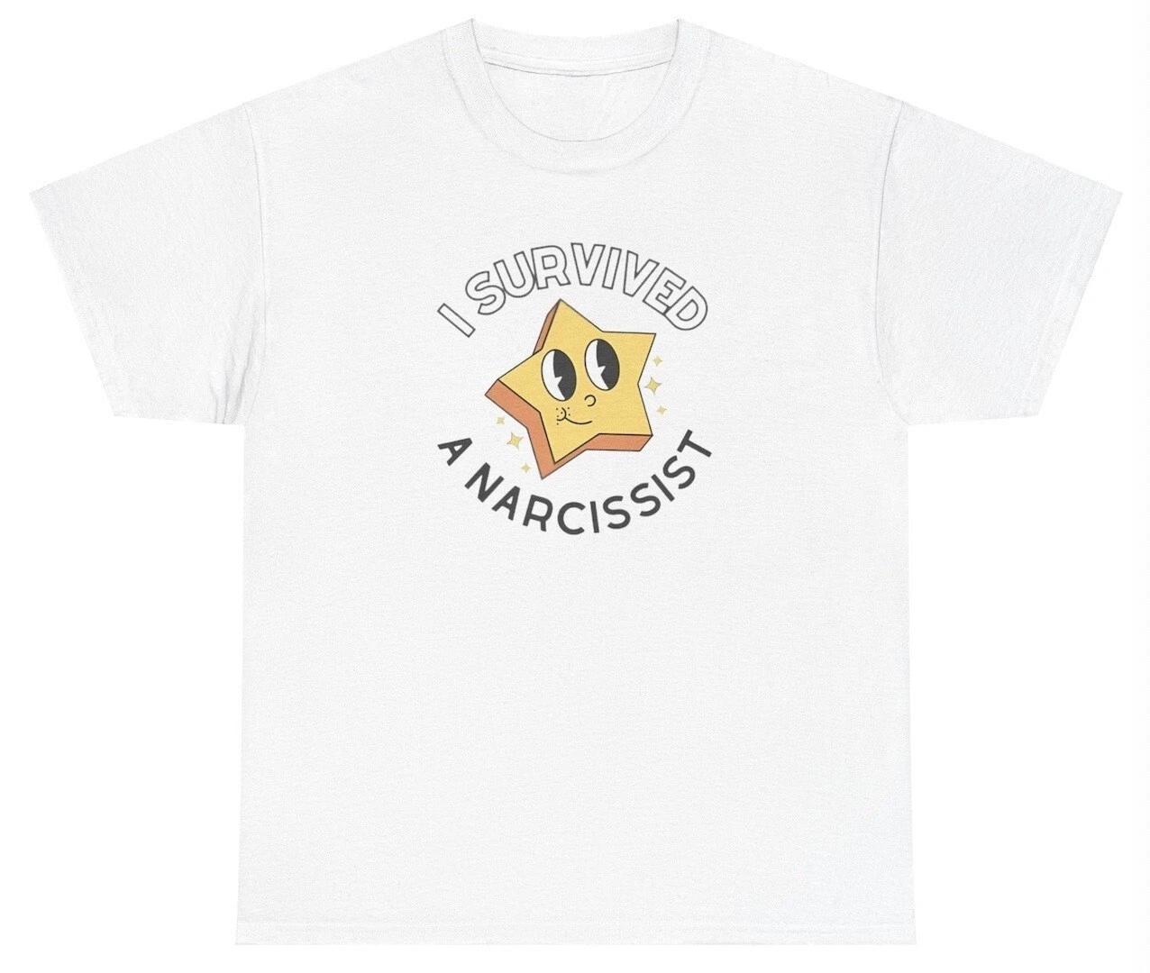 I Survived A Narcissist T Shirt Funny Star Ex Gen Z Dank Meme Oddly Specific Tee 4XL