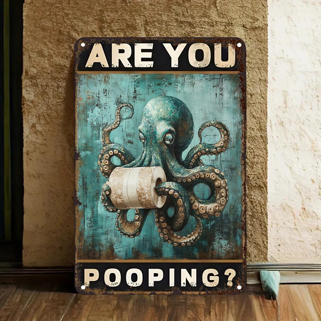 D Flat Are You Pooping Funny Octopus Metal Sign Retro Bathroom Wall Decor Humorous Toilet Art with BlueGreen