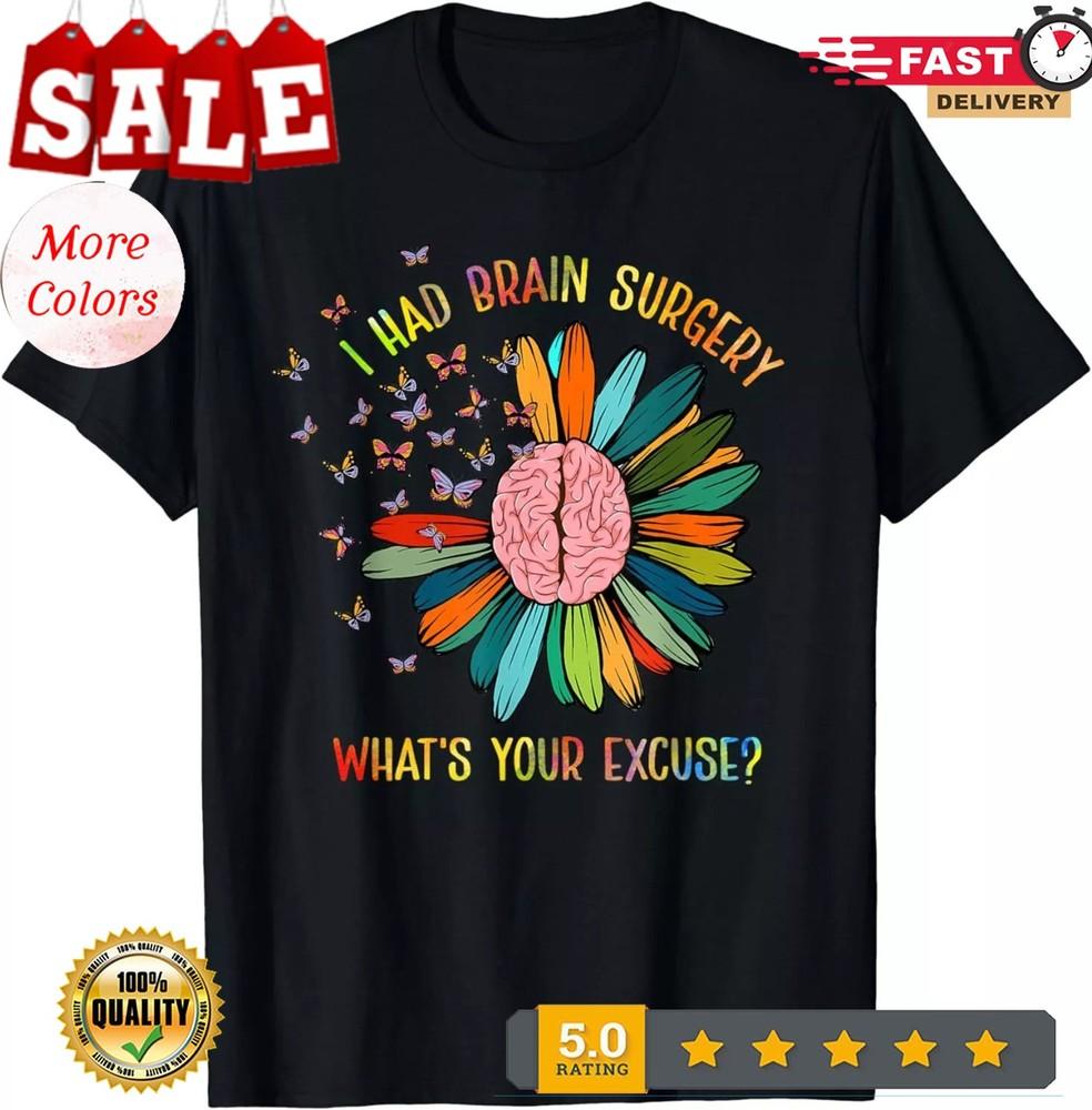 NOVÉ Povědomí o nádorech mozku Měl jsem operaci mozku Jaká je tvoje výmluva Tričko S-3XL