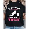 Womens Rodeo Pink T-Shirt - If The Dirt Aint Flyin Horse Barrel Racing Graphic, Casual Short Sleeve Tee, Round Neck, Western Style Design
