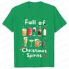 Funny Christmas Party T-Shirt Full of Christmas Spirits Tees Merry Xmas Drinking Gift for Men Clothing Casual Short Sleeve Tops