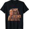 Kamala Harris President 2024 Hope Unity Decency Truth T Shirt