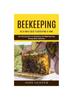Buch Beekeeping : An Ultimate Guide To Beekeeping At Home (An Introduction To Building and Maintaining Honey Bee Colonies)