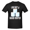 1 Piece Funny Novelty Graphic 100 Cotton Tshirt I Am Not A Good Wiper Tees Tops For Unisex