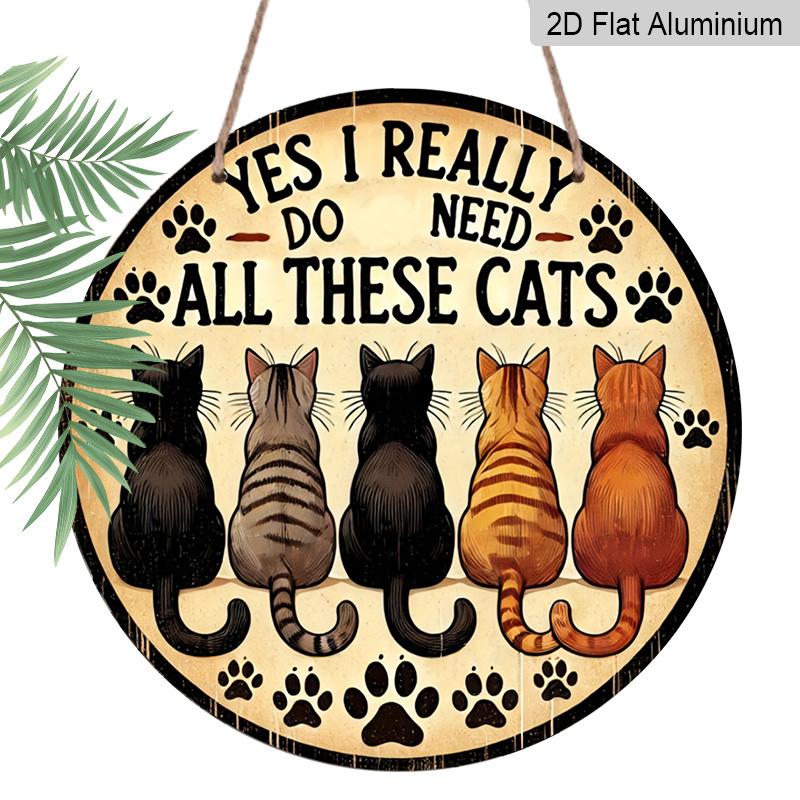 2D Flat, 1pc Retro Round Aluminum Cat Lover Logo - Rustic Wall Art with "Yes, I Really Need All These Cats" Design, Home, Bar, Cafe, And Garage Decor