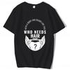With A Body Like This Who Needs Hair Shirt Bald Gift Leisure T Shirts For Unisex Tops T Shirt Outdoor New Funny Cloth Gift