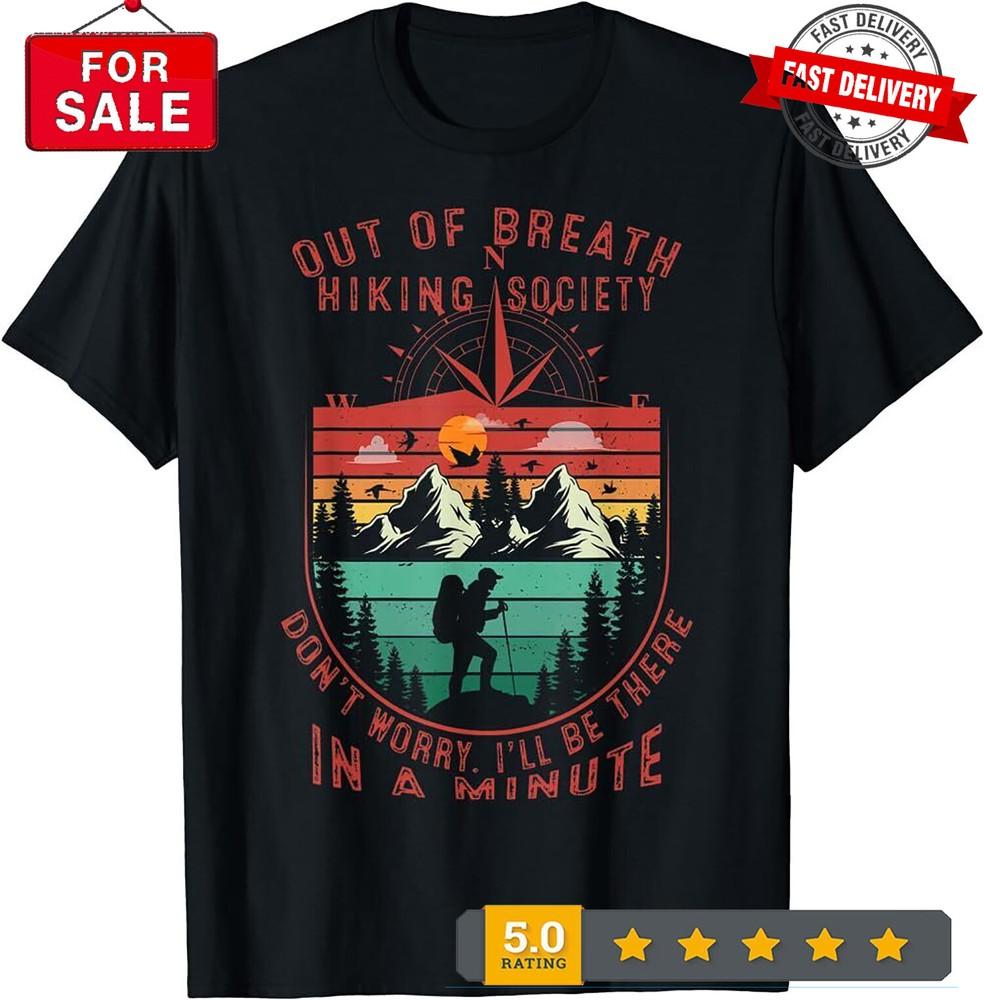 

Out of Breath Hiking Society Don t Worry Hiking Moutains T-Shirt 3XL
