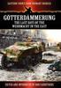 Gotterdammerung : The Last Days of the Werhmacht In the East Kitabı