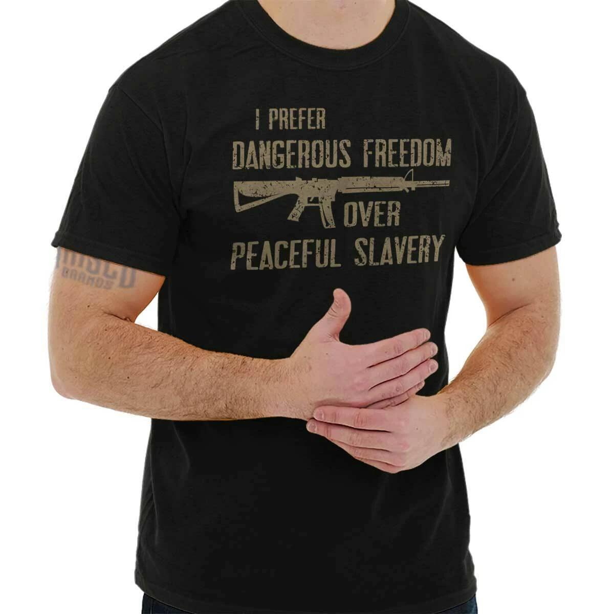 Pro Guns Activist Prefer Dangerous Freedom Womens or Mens Crewneck T Shirt Tee L