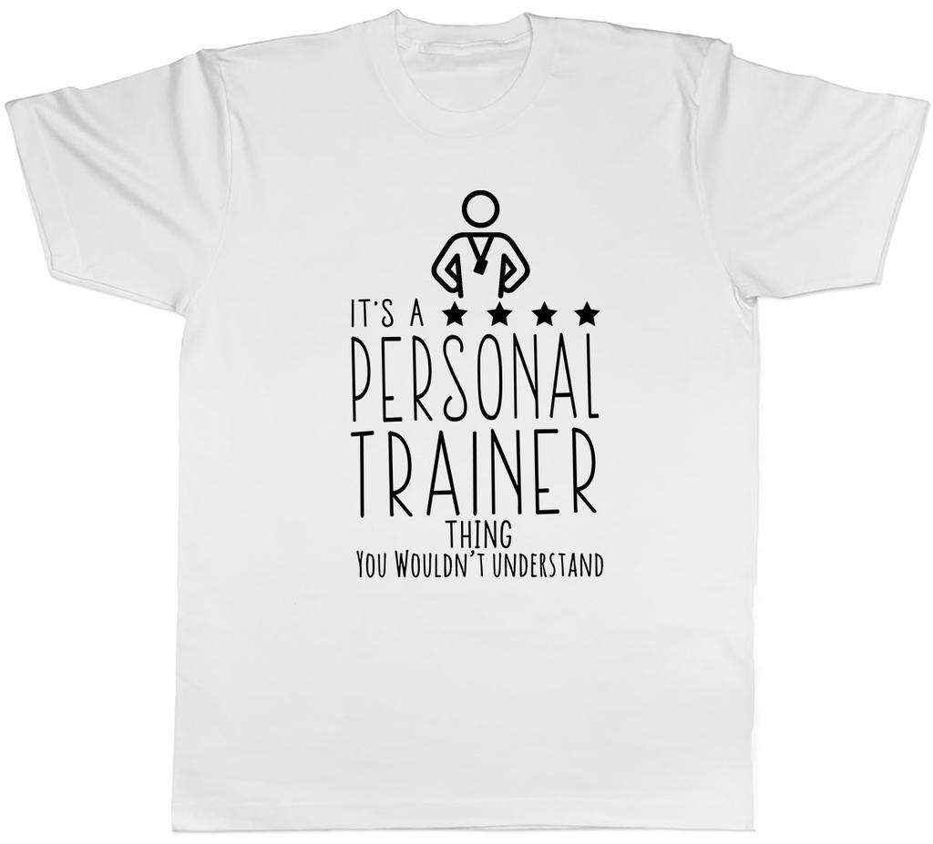 Its a Personal Trainer Thing You Wouldnt Understand Unisexs Unisex TShirt Tee