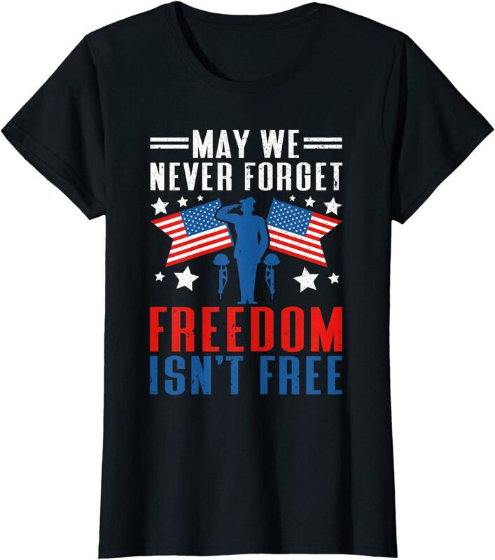 Пусть Мы Никогда Не Забудем, Что Свобода Не Бесплатна Женская Футболка с Круглым Вырезом для Ветеранов Унисекс Футболка XXL
