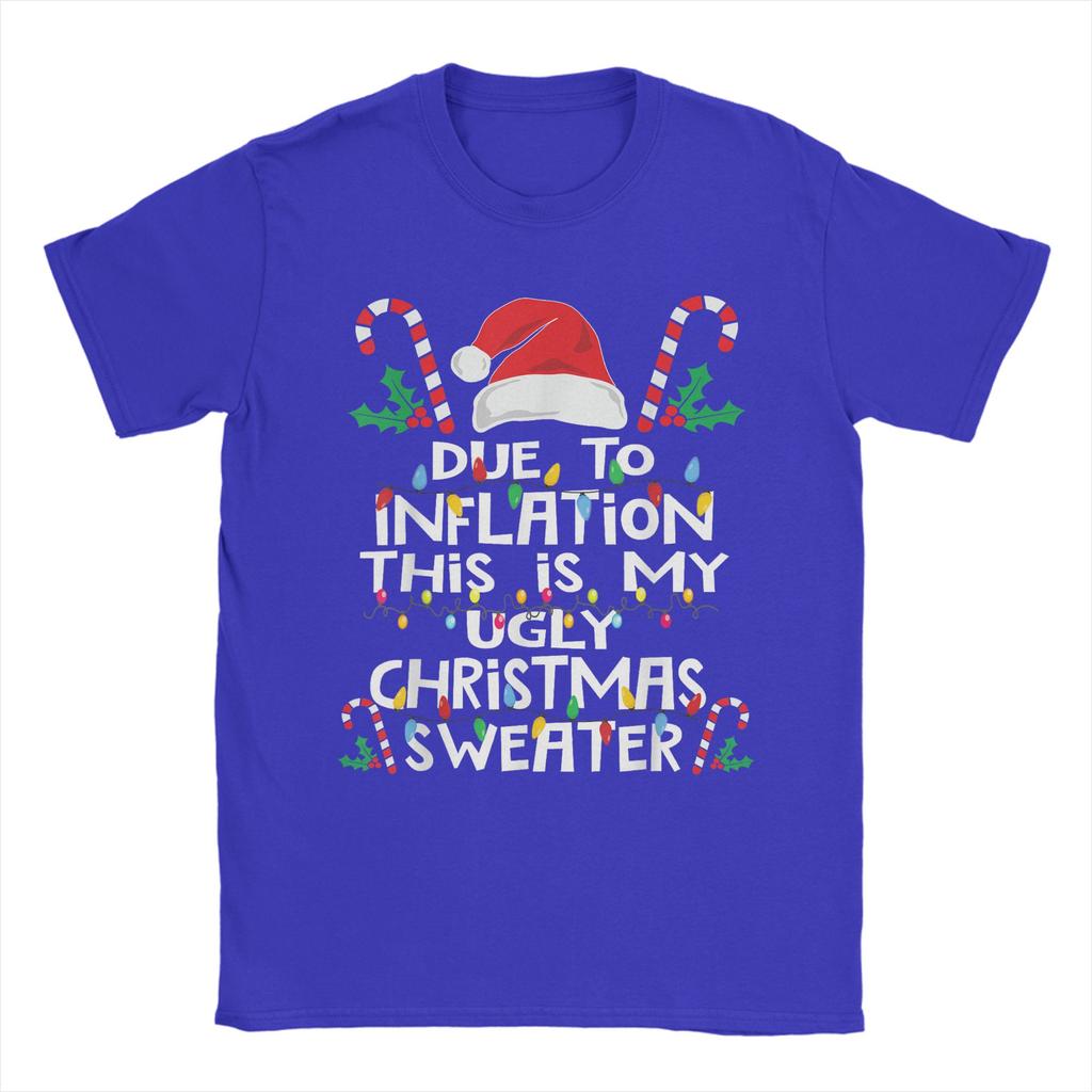 Funny Due to Inflation Ugly Christmas Sweaters TShirt Summer  100 Cotton T Shirts For Man Hipster Casual Tee Shirt Top Tees