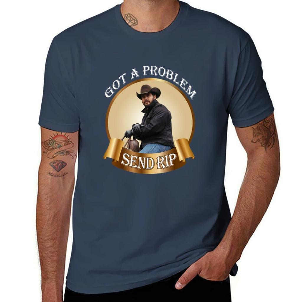 Rip Wheeler Got A Problem Send Rip Rip Wheeler Cool Trending American TV series Dutton Ranch Classic TShirt
