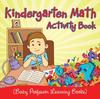 The Kindergarten Math Activity Book (Baby Professor Learning Books) Book