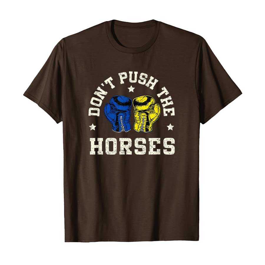 Don’t Push The Horses Meme Retro Vintage Don’t Push Horses T-shirt Men Women 100% Cotton T Shirts Short Sleeve Tops P372