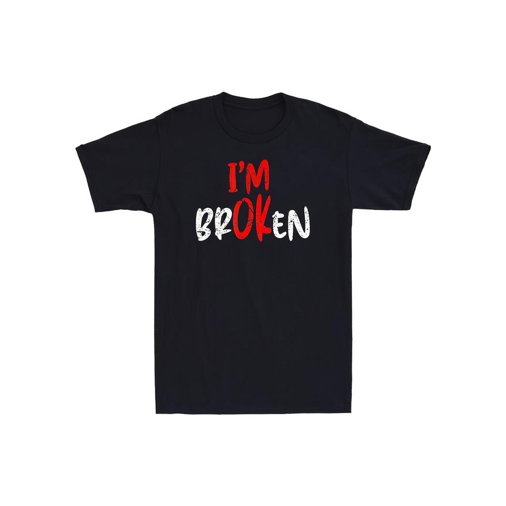 Im Broken Sarcastic Quote Graphic Tee Casual Cotton Short Sleeve TShirt for Daily Wear