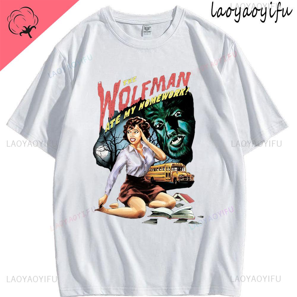 The Wolfman Ate My Homework Theme 100Cotton Fashion Mens Womens ONeck Casual Tee High Quality Streetwear Summer Shortsleev