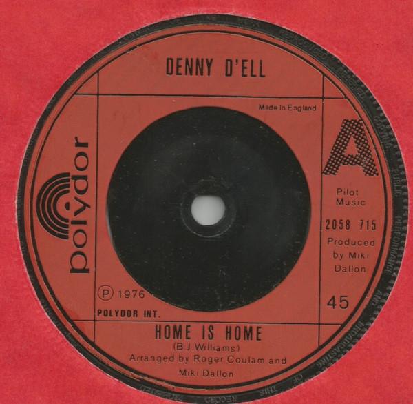 

7inch Record DENNY D ELL - Home Is Home 2058715 POLYDOR 1976 UK Rock Used