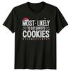 Most Likely To Eat Santas Christmas Unisexs TShirt Unisexs Graphic Tee Unisex