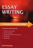 The Straightforward Guides: A Guide To Essay Writing : Producing the Ideal Essay Book