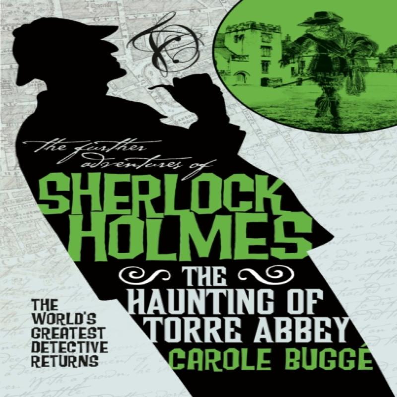 The Further Adventures of Sherlock Holmes  The Haunting of Torre... 9781785655821