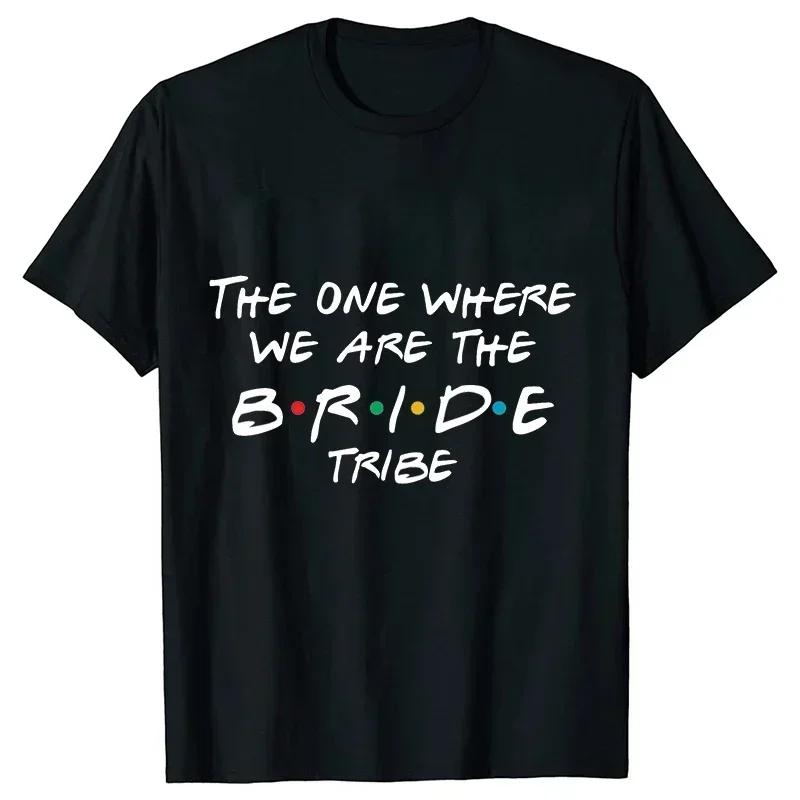 Friends Wedding Party T Shirt Y2K Team Bride Squad Tribe Shirt Bachelorette Hen Party Tees  Cheap  Clothing with Free Shipping