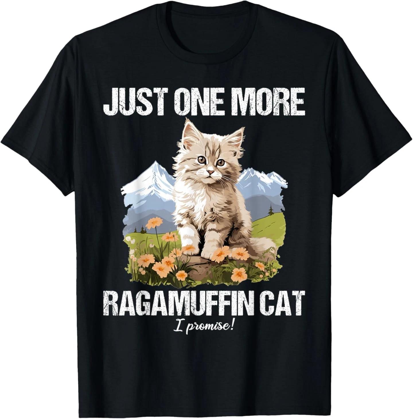 Just one more Ragamuffin Cat T-Shirt S