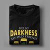 Koszulki Unisex Hello Darkness My Old Friend Nowość Bawełniana Koszulka Krótki Rękaw Koszulka Okrągły Dekolt Odzież Duży Rozmiar