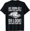 Funny Reading Just One More Chapter Book Lover Design Gift Unisex T-Shirt