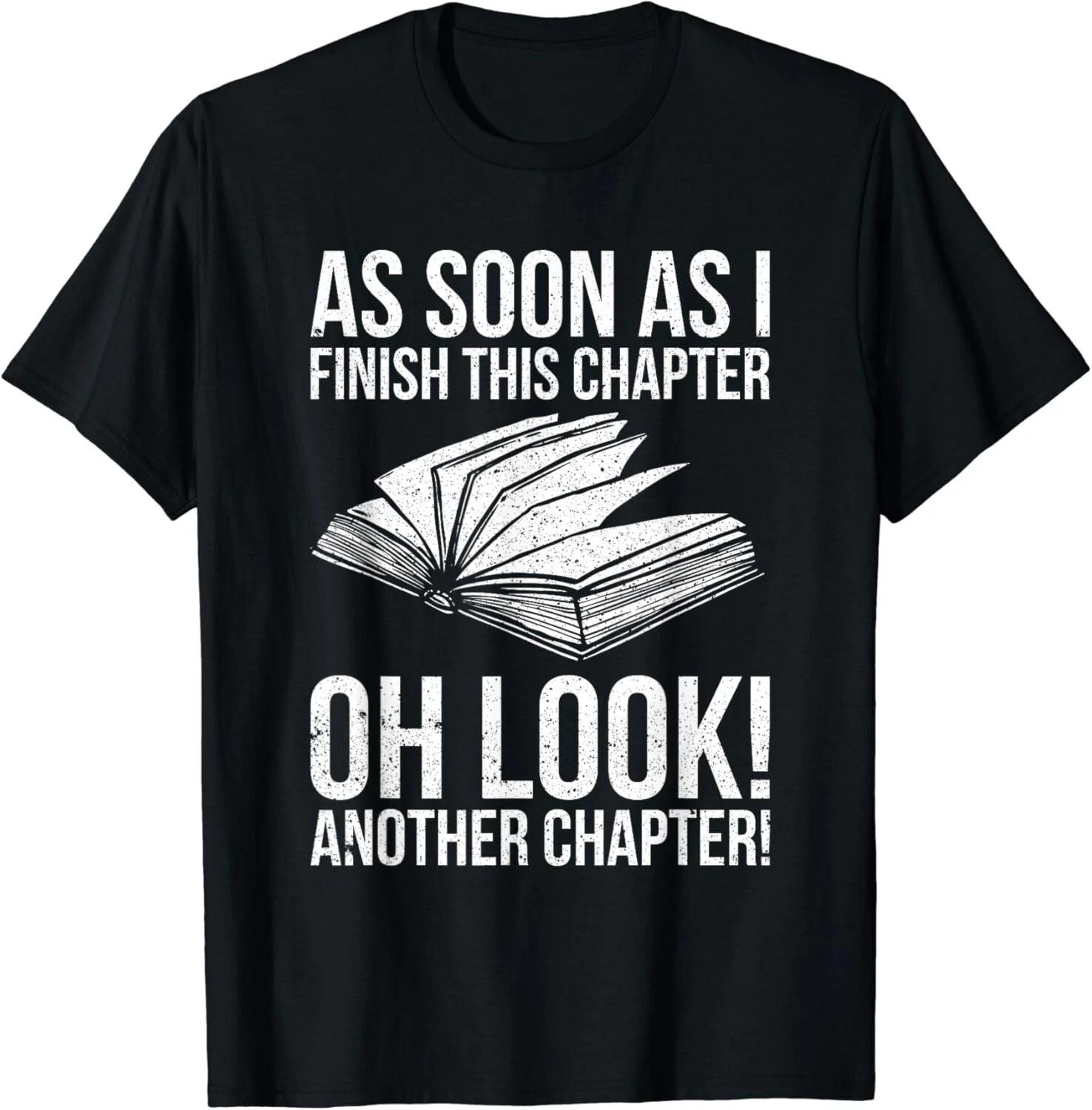 

Funny Reading Just One More Chapter Book Lover Design Gift Unisex T-Shirt S