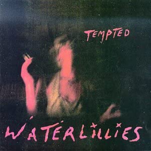 CD WATERLILLIES - Tempted 9455392 Sire 1994 US Dance & Electronica Used