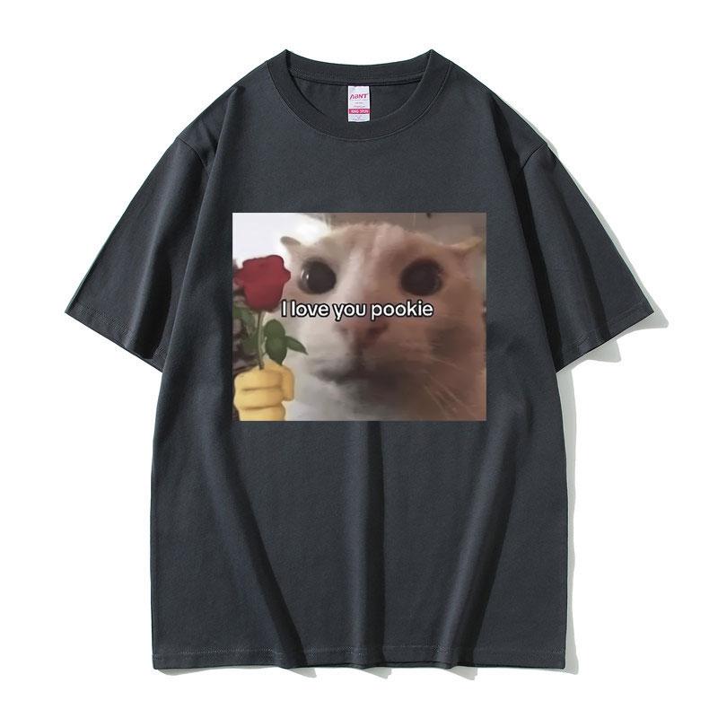Funny I Love You Pookie Cat Graphic Print T Shirts Men Cute Kwaii Joke Humor Meme Tshirts Male Casual Oversized Tshirt