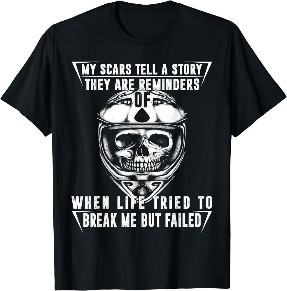 NEW LIMITED My Scars Tell A Story They Are Reminders When Life Tried T-Shirt Unisex T-Shirt M