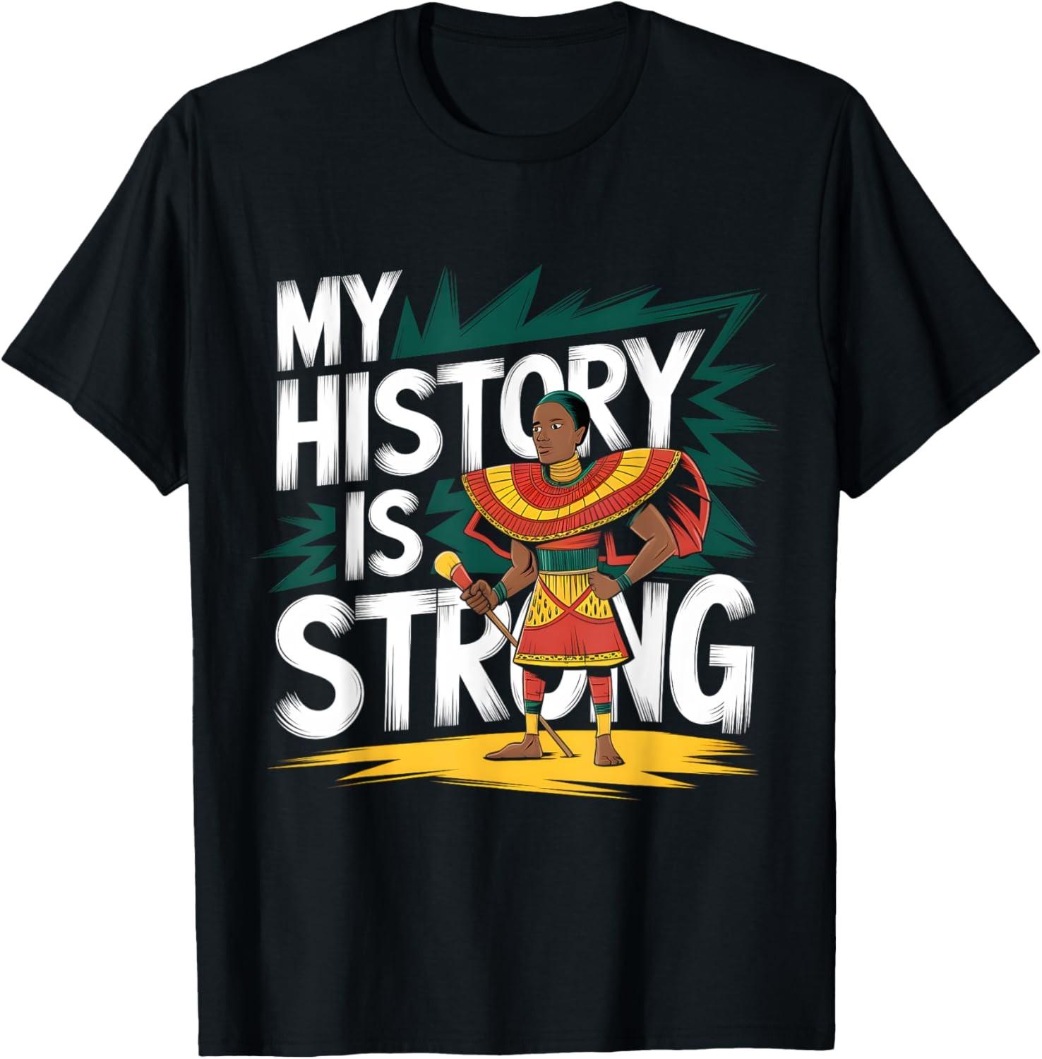 My History Is Strong Black History Month African American T-Shirt S разноцветный