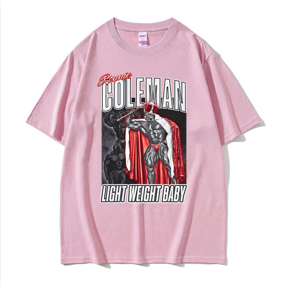 Ronnie Coleman Light Weight Baby Tribute Gym Print Tshirt Men Women Fashion Short Sleeve T Shirt Oversized Tee Shirt Streetwear