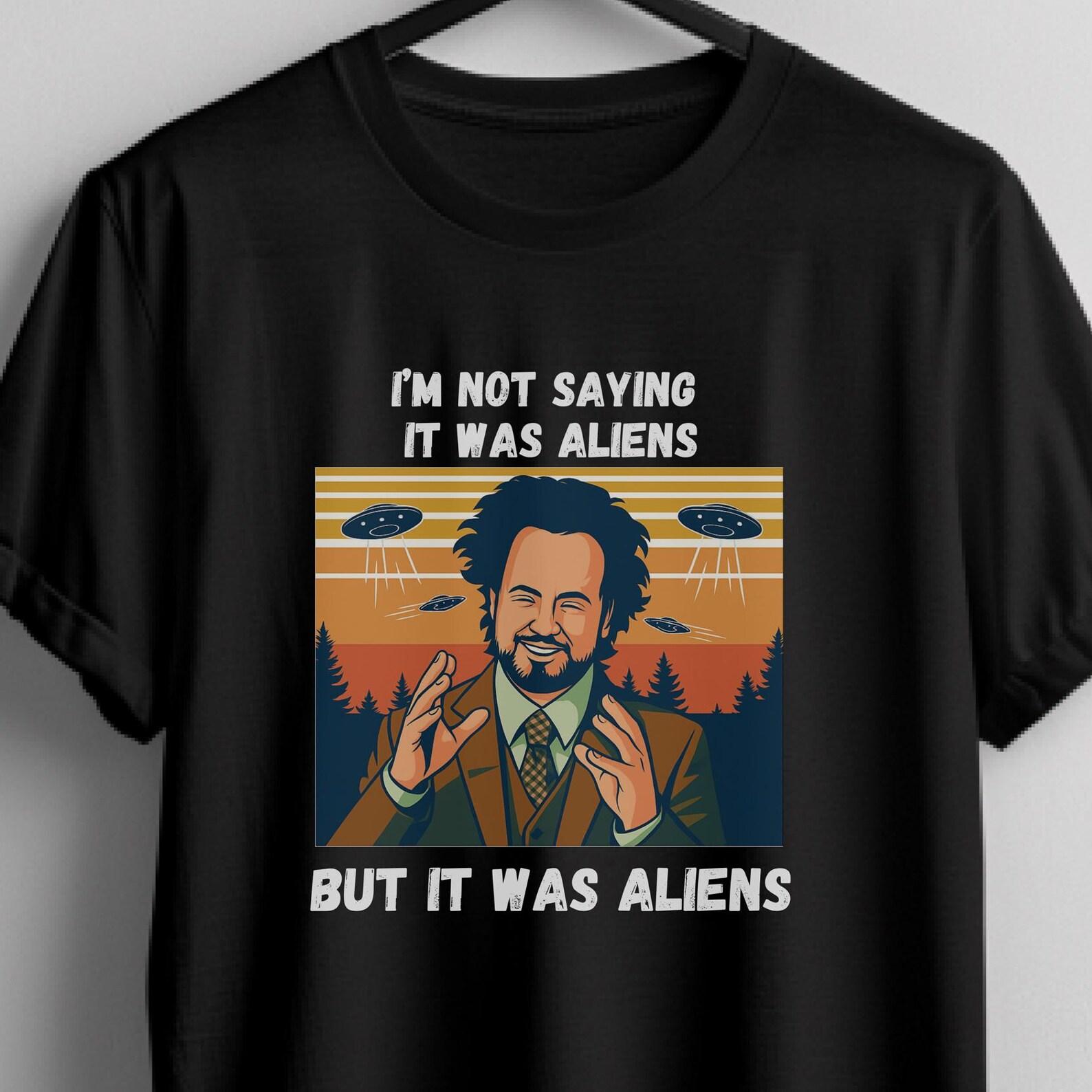 Alien Meme T-Shirt: History Channel Conspiracy Theory Gift M