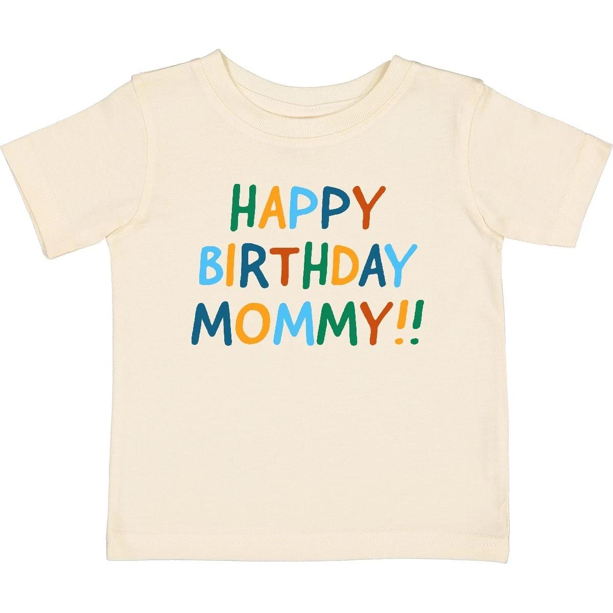 Inktastic Happy Birthday Mommy!! Baby T-Shirt Birthdays For Mom Moms Mothers Day 130